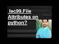 How many file object attributes use in python