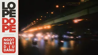 lope dope ng t nh t d u d ng full ep experience