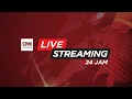 Download Lagu LIVE STREAMING 24 JAM CNN INDONESIA