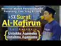 Merdu! Surat Al Kafirun, Murottal Mudah Irama Nahwand, Bikin Semangat Menghafal