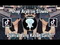 Download Lagu DROP ARABIAN SLOWED | DJ DROP ARABIAN SLOWED VIRAL TIK TOK TERBARU 2024 YANG KALIAN CARI !