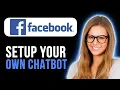 How To Set Up Chatbot In Facebook Full Guide