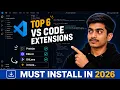 Top 6 VS Code Extensions Every Developer Must Install in 2026