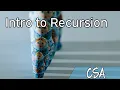CSA Intro to Recursion