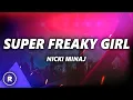 Download Lagu Nicki Minaj - Super Freaky Girl (Lyrics) (Roman Remix)