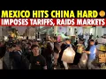 Download Lagu Mexico Strikes Back at China, Imposes High Tariffs, Sends Police to Raid Chinese Wholesale Markets