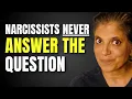 Why don t narcissists answer THE question