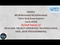 IGNOU June 2018 MCS-024 Java Solved Paper Guarantee to get maximum marks by minimal efforts