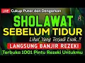 Download Lagu SHOLAWAT PENGANTAR TIDUR PENENANG HATI DAN FIKIRAN, SHOLAWAT PENARIK REZEKI PALING MUSTAJAB