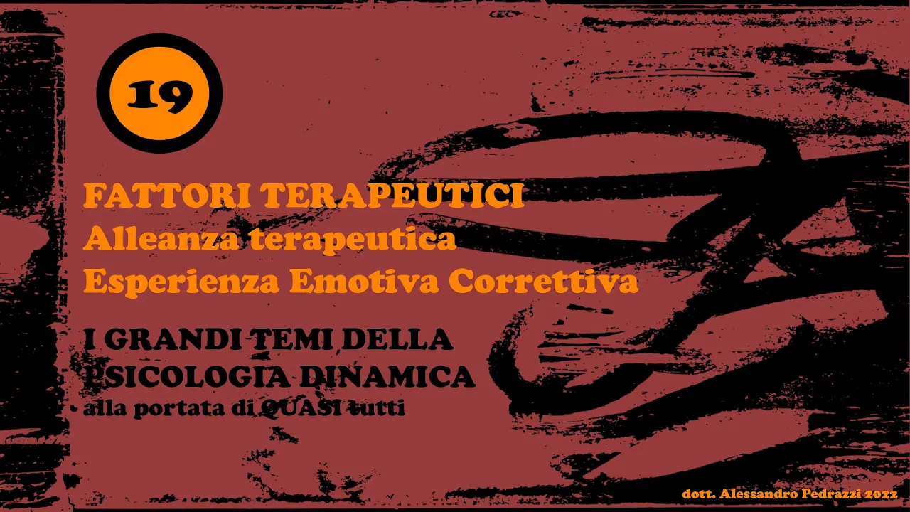 Psicologia dinamica alla portata di (quasi) tutti - 019 - Alleanza terapeutica ed altro