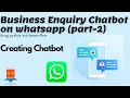 Business enquiry chatbot on WhatsApp Python AI chatbot Part-2 Creating the Chatbot