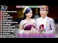 Lagu Lagu Bali Terpopuler 2025 | Lagu Bali Viral Tiktok \u0026 Hist (Lirik Video) || Dewata Production