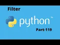 Filter in Python Part 119