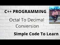 C Program to Convert Octal to Decimal Number How To Convert Octal To Decimal In C