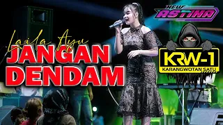 laila ayu jangan dendam official live music new astina live krw 1 pati