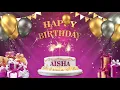 Download Lagu AISHA  | Happy Birthday To You | Happy Birthday Songs 2021