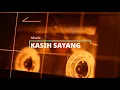 Nasyid Missile - kasih sayang