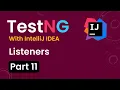 Tutorial 11 TestNG with intelliJ IDE Listeners