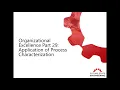 Organizational Performance Part 29 Application of Process Characterization