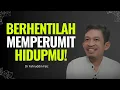 Download Lagu Hidup Ini Sebenarnya Sederhana, Kita Saja yang Membuatnya Rumit | Ngaji Filsafat - Dr Fahruddin Faiz