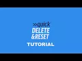 Quick Delete Reset Tutorial