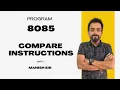 Compare Instructions in 8085 8085 Microprocessor 8085