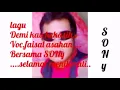 Download Lagu DEMI KAU KEKASIH VOCAL FAISAL ASAHAN