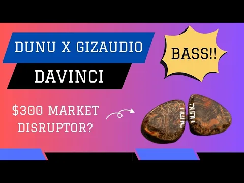 Download MP3 DUNU x Gizaudio DaVinci Unboxing & Review: Best Bass Under $300!