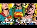 History of Supergirl - Linda Danvers The Earth Born Angel