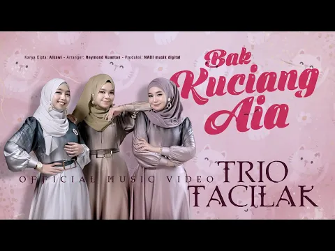 Download MP3 Trio Tacilak - Bak Kuciang Aia (Official Music Video)