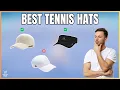 Best Tennis Hats in 2026 - Top 5 Tennis Caps and Visors for Men Women
