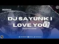 Download Lagu DJ SAYUNK I LOVE YOU OLD ENAFF KAUNE YANG KALIAN CARI SOUND JEDAG JEDUG TIKTOK TERBARU 2025 !