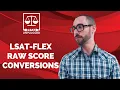 LSAT-Flex Raw Score Conversions