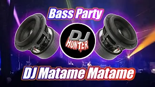 Download DJ Matame Matame Bass Party Thailand Style Terbaru By DJ Hunter Remix MP3