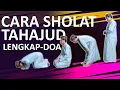 Download Lagu TUNTUNAN TATA CARA SHOLAT TAHAJUD SESUAI SUNNAH NABI-LENGKAP PERAGA