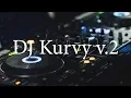 Download Lagu DJ Kurvy v.2 Download Lagu DJ Kurvy v.2