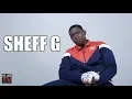 Sheff G The G Stands for Gangster Gives His Definition of Gangster Part 5