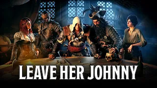 Leave Her Johnny (Sea Shanty) | Assassin's Creed Black Flag Resynced