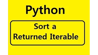 Python Sort a Called Functions Returned iterable