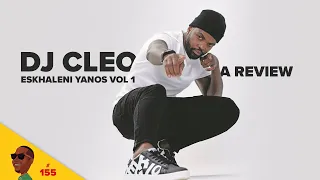 dj cleo eskhaleni yanos vol 1 album review mj wemoto