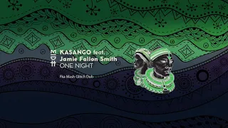 kasango u0026 bobbi fallon one night fka mash glitch dub midh 014