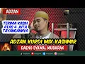 Download Lagu ADZAN KURDI MIX KASHMIR MERDU TERBARU - UST DAENG SYAWAL MUBARAK