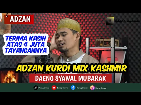 Download MP3 ADZAN KURDI MIX KASHMIR MERDU TERBARU - UST DAENG SYAWAL MUBARAK