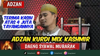 adzan kurdi mix kashmir merdu terbaru ust daeng syawal mubarak