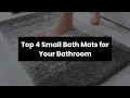 SMALL BATH MATS FOR BATHROOM Top 4 Small Bath Mats for Your Bathroom