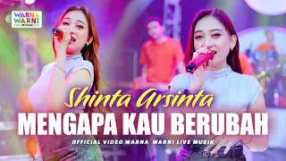 mengapa kau berubah shinta arsinta ft om nirwana live music versi koplo