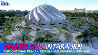 Download Masjid IKN NUSANTARA - Menjadi Percontohan Dunia - Kemegahan Yang Dibangun 400 Hari MP3