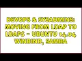 DevOps SysAdmins Moving from LDAP to LDAPS - Ubuntu 14 04 Winbind Samba