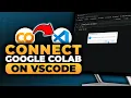 How To Connect Google Colab On VS Code 100 WORKS NO Yapping To The Point FAST EASY