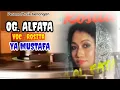 Lagu OG. ALFATA Voc : ROSITA { YA MUSTAFA - LIRIK }